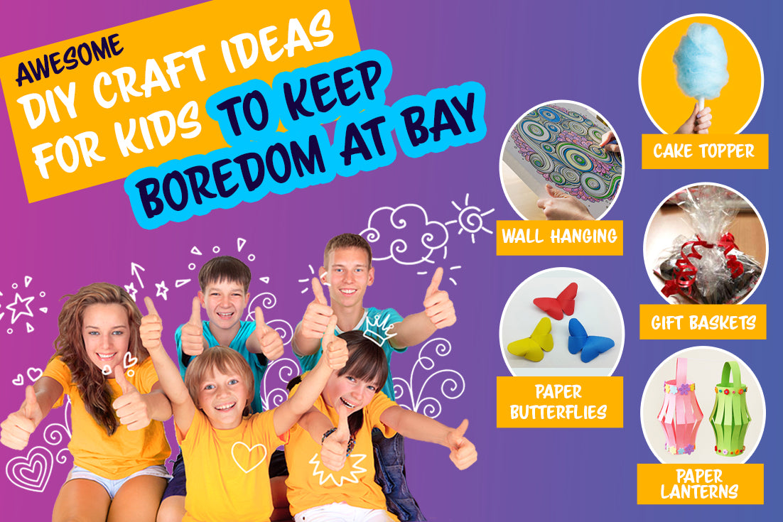 Awesome DIY Craft Ideas for Kids to keep boredom At bay