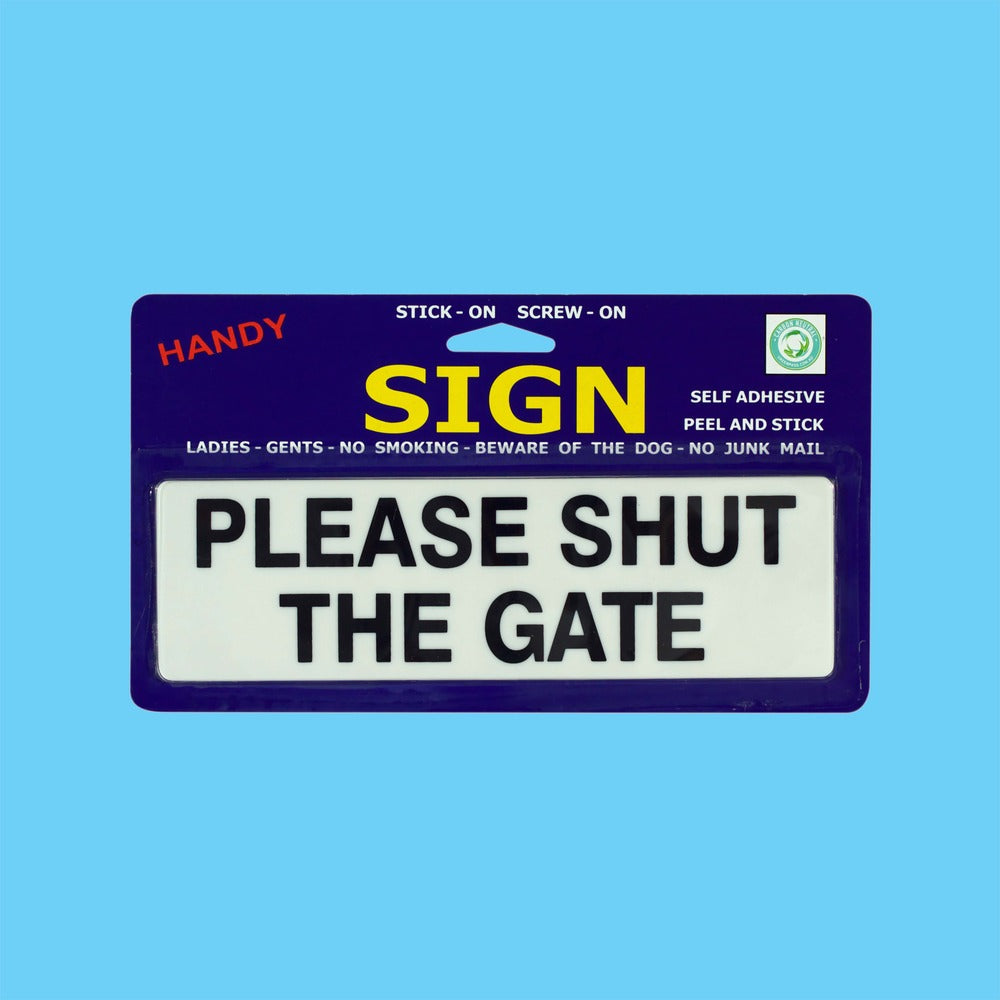 Sign Medium Please Shut The Gate - 1 Piece - Dollars and Sense