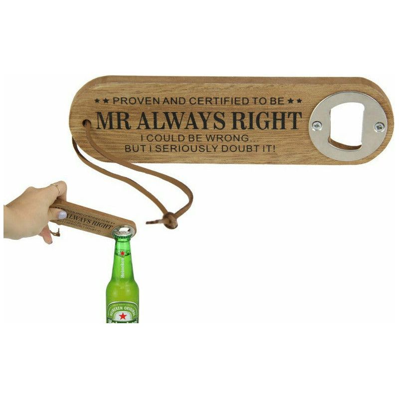 Mr Always Right Bottle Opener With Hang Strap MDF - 1 Piece - Dollars and Sense