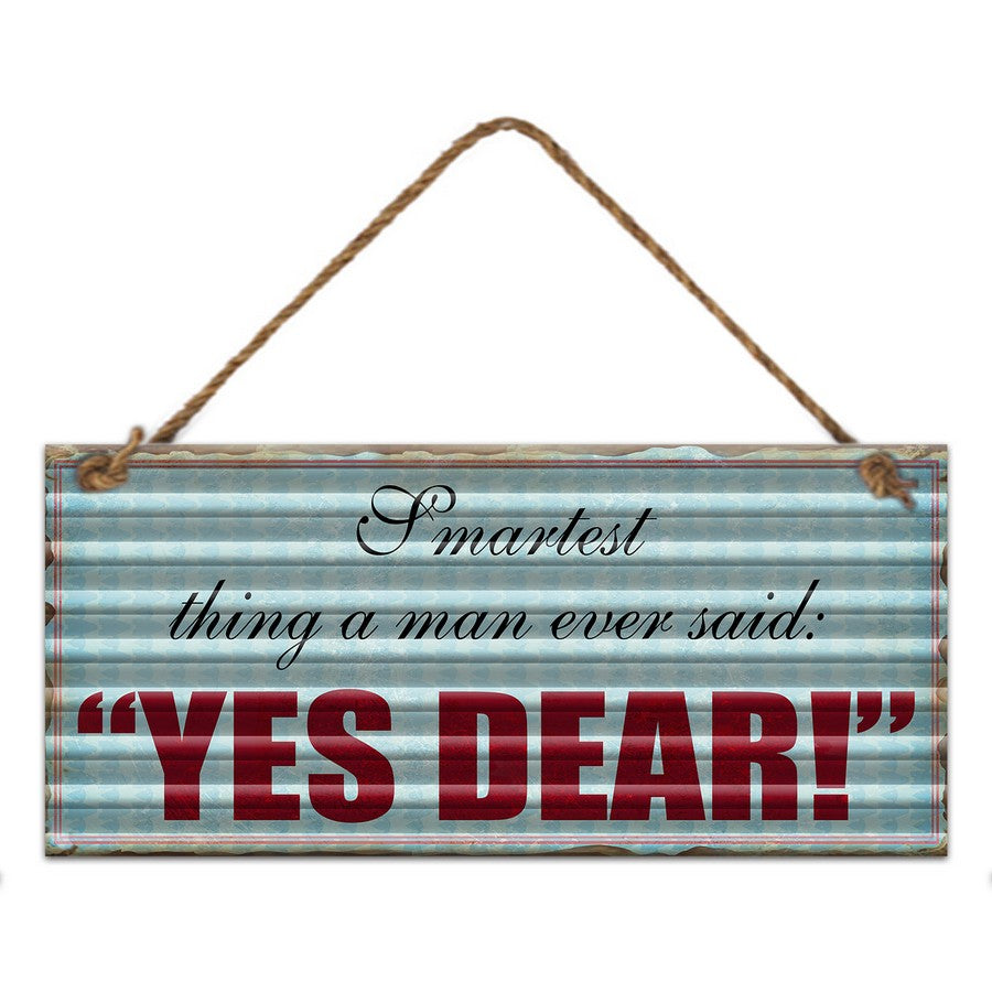 Corrugated Metal Yes Dear Wall Hanging Plaque - Dollars and Sense